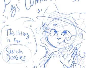 May include: A blue digital sketch featuring a character with cat-like ears waving. The text reads: Fey's Commissions, This listing is for Sketch Doodles. The drawing is composed of loose, expressive lines on a plain white background.