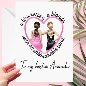 Brunette & Blonde with unbreakable bond Card Personalised for Best Friend