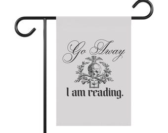 Go Away I Am Reading Garden Flag