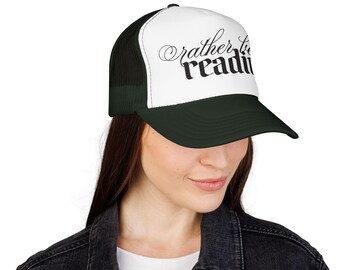 Rather be Reading Foam Trucker Hat