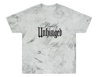 Slightly Unhinged T-Shirt | Grunge Script Text, Distressed Marble Print