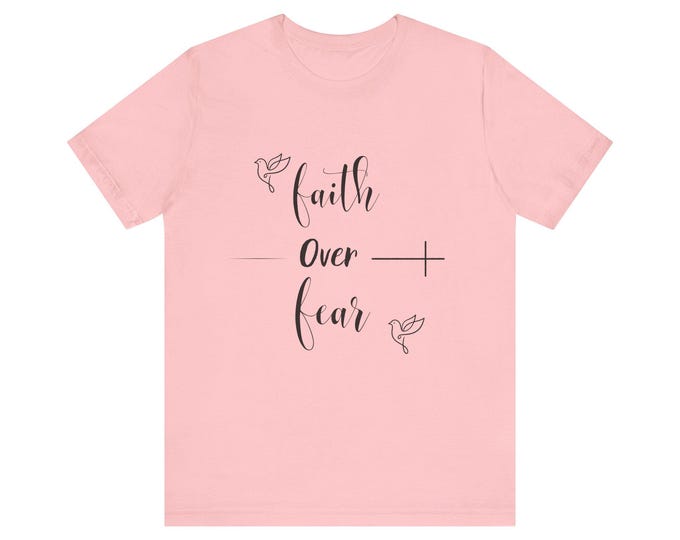 Faith Over Fear tee | Christian inspirational scripture shirt