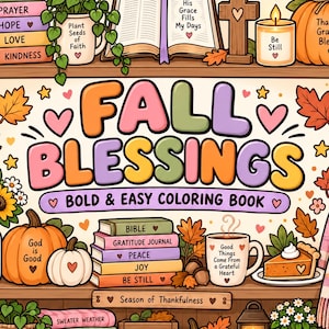 May include: A coloring book cover titled FALL BLESSINGS BOLD & EASY COLORING BOOK featuring illustrations of pumpkins, stacked books labeled with words like BIBLE and HOPE, a mug with text, a wooden cross, and autumn leaves on wooden shelves.