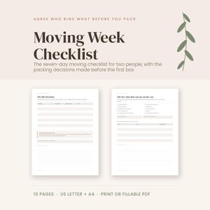 May include: A digital moving week checklist document featuring the title Moving Week Checklist, with subheadings The Bin Decision and The box that does not go on the van. The layout includes tables and lines for notes, with 10 pages in US Letter and A4 sizes.
