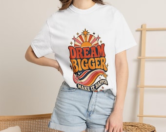 Dream Bigger Shirt, Retro Motivational Graphic Tee, Unisex Garment-Dyed Inspirational T-Shirt
