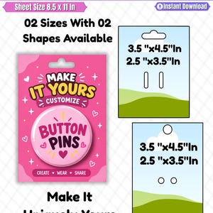 May include: A digital button pin display card template featuring a pink card with the text 'MAKE IT YOURS CUSTOMIZE BUTTON PINS CREATE WEAR SHARE' and two additional white card templates with green landscape graphics, measuring 8.9 x 11.4 cm.