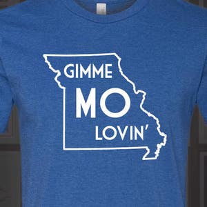 Gimme MO Lovin&#39; - STL City Shirt from Benton Park Prints, Missouri, MIssouri Shirt, Missouri T-Shirt, Missouri Gift