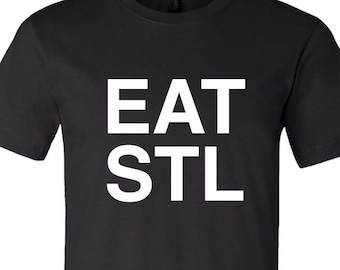 Eat STL, St Louis, St Louis Food Shirt, STL Foodie, Saint Louis, St Louis Gift, St Louis Fashion