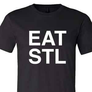 Eat STL, St Louis, St Louis Food Shirt, STL Foodie, Saint Louis, St Louis Gift, St Louis Fashion