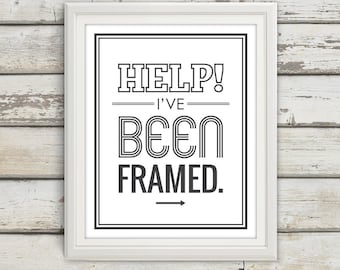 Help! I've Been Framed, Typography, Typography Poster, Typography Print, Typography Art, typographic print, Large Wall Art, Home Decor