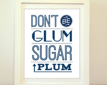 Don't Be Glum Sugar Plum, Home Decor, Quote Print, Kitchen Art, Retro, Wall Art, Kitchen Print, Print, Kitchen, Typography