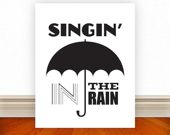 Singin' In The Rain, Singin' In The Rain Poster, Rain, Typography, Typography Print, Home Decor, Custom Color & Size