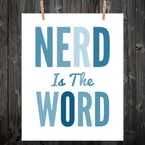 Nerd, Nerd Is The Word, Geek, Geek Art, Video Game Art, Geek Print, Geek Poster, Typography, Nerd Art, Nerd Poster, Nerd Print image 1