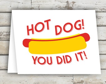 Hot Dog! You Did It! Congratulations Card, Funny Congrats Card, Good Job Card, Card For Friend, Just Because Card, Hot Dog, Hot Dog Art
