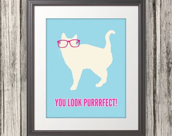 You Look Purrrfect, Cat Print, Cat Art, Cat Poster, Cat Quote