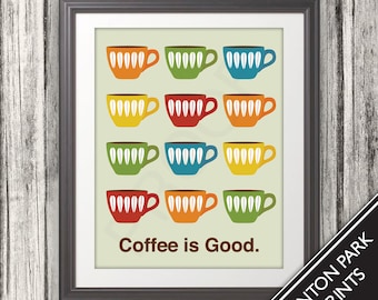 Coffee is Good, Mid Century Art, Coffee Print, Kitchen Art, Coffee Poster, Home Decor, Kitchen Deor