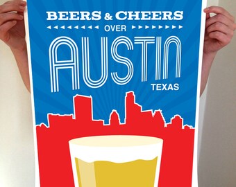 Austin, Texas Skyline, Beers and Cheers over Austin, Austin Art, Austin Print, Austin Poster, Austin Skyline, Austin Texas, Austin SIgn