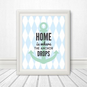 Home is where the Anchor Drops, Anchor, Nautical, Anchor Print, Typography, Love, Home Decor, Anchor Decoration, Nautical Theme 8x10 image 2