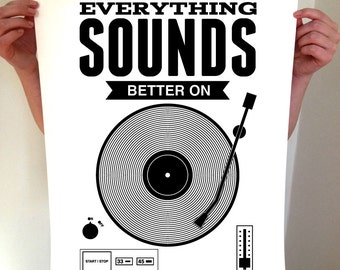 Everything Sounds Better On Vinyl, Vinyl Record, Record Print, Music Print, Music, Art, Music Poster, Record Art