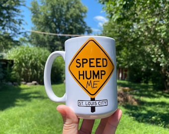 Speed Hump - Me - A STL City Coffee Cup