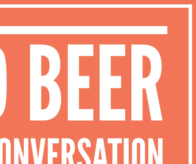 Cold Beer & Warm Conversation Beer Sign Beer Art Beer Etsy