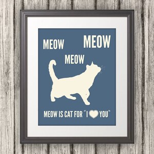 Meow is Cat for I Love You, Cat Print, Cat Art, Cat Poster, Cat Quote