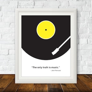 The Only Truth is Music, Jack Kerouac, Jack Kerouac Quote, Kerouac, Music Print, Music Art, Music Print, Music Decor, Vinyl - 8x10