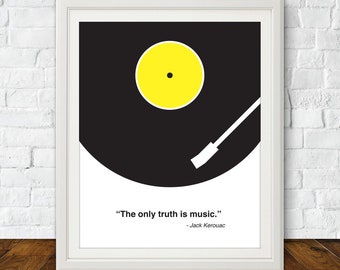 The Only Truth is Music, Jack Kerouac, Jack Kerouac Quote, Kerouac, Music Print, Music Art, Music Print, Music Decor, Vinyl - 8x10