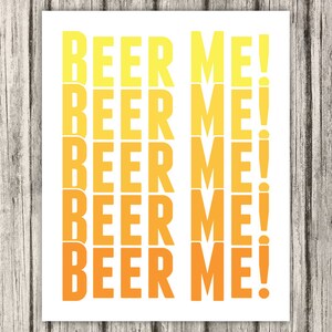 Beer Me. Beer Print, Beer Me Print, Beer Art, Typography Print, Custom Color, Beer Print, Kitchen Art, Beer Sign, Beer Artwork