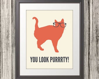 You Look Purrrty, Cat Print, Cat Art, Cat Poster, Cat Quote