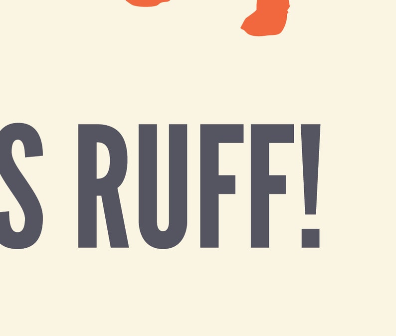 Life is Ruff Dog Print Dog Art Dog Poster. Dog Sign Etsy