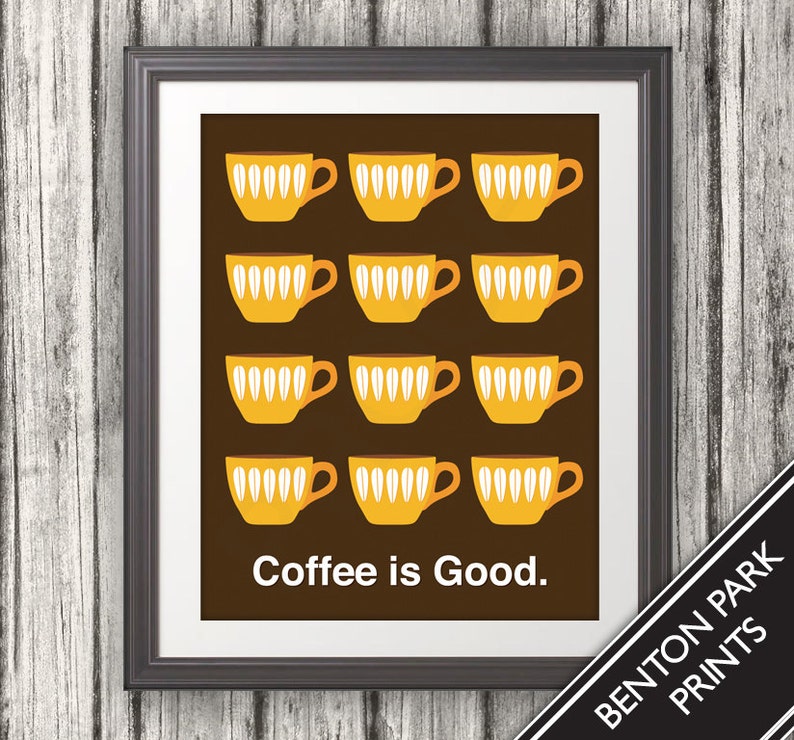 Coffee is Good, Mid Century Art, Coffee Print, Kitchen Art 11x14 image 1