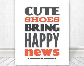 Cute Shoes Bring Happy News, Typography, Typography Print, Typography Quote, Typography Art, Print, Artwork, Shoes, Decor, Home Decor