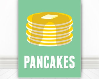 Pancakes, Pancakes Print, Breakfast Sign, Breakfast Art, Kitchen Print, Kitchen Sign, Kitchen Wall Art, Home Decor, Apartment Decor, Art