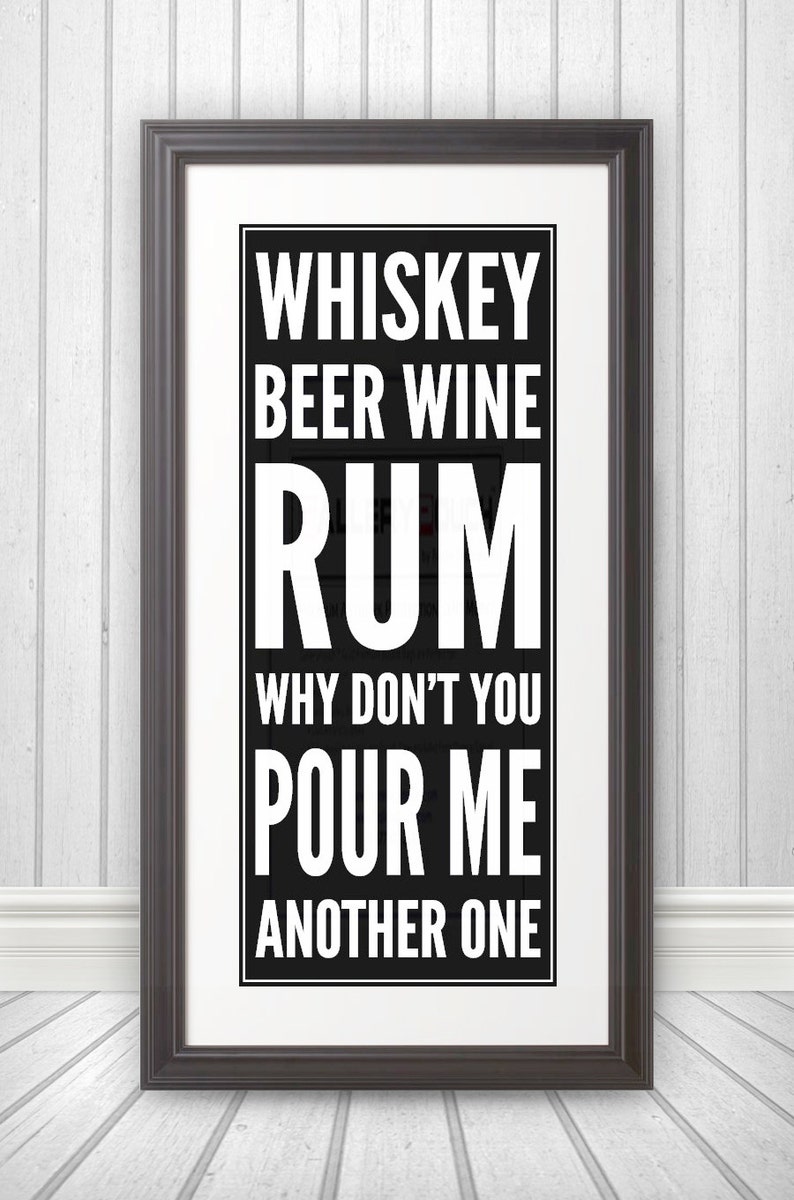 Whiskey Beer Wine Rum, Whiskey Art, Whiskey Sign, Whiskey Print B&W Print image 1