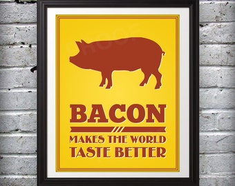 Bacon Makes The World Taste Better