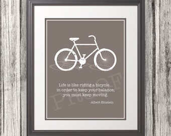 Life is like riding a bicycle... Quote by Einstein.