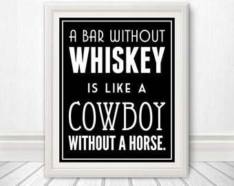 A Bar Without Whiskey, Bar Print, Bar Art, Whiskey Print, Whiskey Art - 8x10