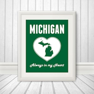 Michigan is Always in my Heart - Michigan Print, Michigan Heart, Michigan Art - 8x10 Print