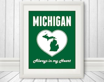 Michigan is Always in my Heart - Michigan Print, Michigan Heart, Michigan Art - 8x10 Print