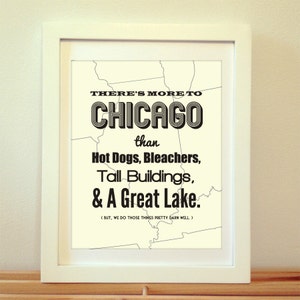 There's More To Chicago That Hot Dogs, Bleachers, Tall Buildings & A Great Lake, Chicago, Chicago Print, Chicago Art, Chicago Poster, CHI image 2