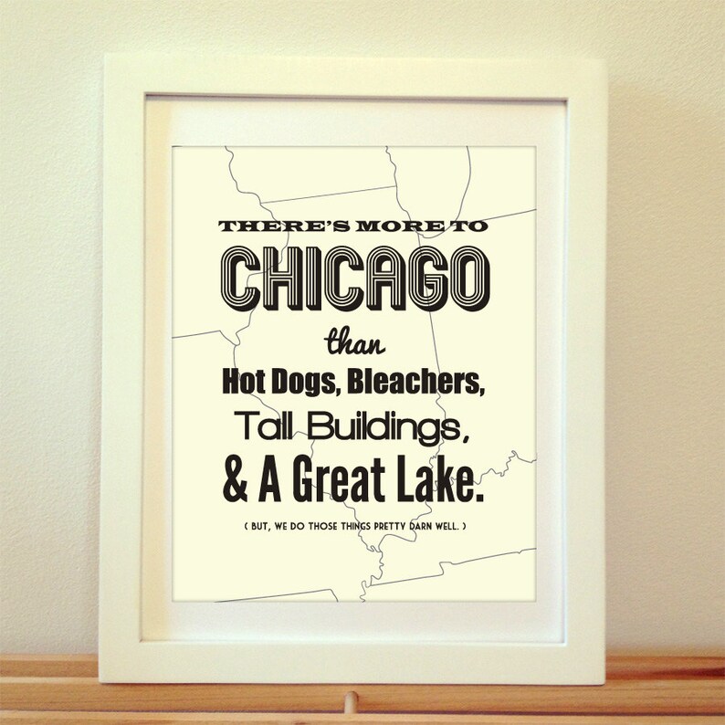 There's More To Chicago That Hot Dogs, Bleachers, Tall Buildings & A Great Lake, Chicago, Chicago Print, Chicago Art, Chicago Poster, CHI image 2