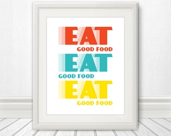 Eat Good Food, Kitchen Print, Kitchen Art, Food Print, Food Art, Mid Century, Kitchen Wall Art, Kitchen Poster, Kitchen Decor, Home Decor