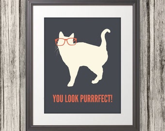 You Look Purrrfect, Cat Print, Cat Art, Cat Poster, Cat Quote