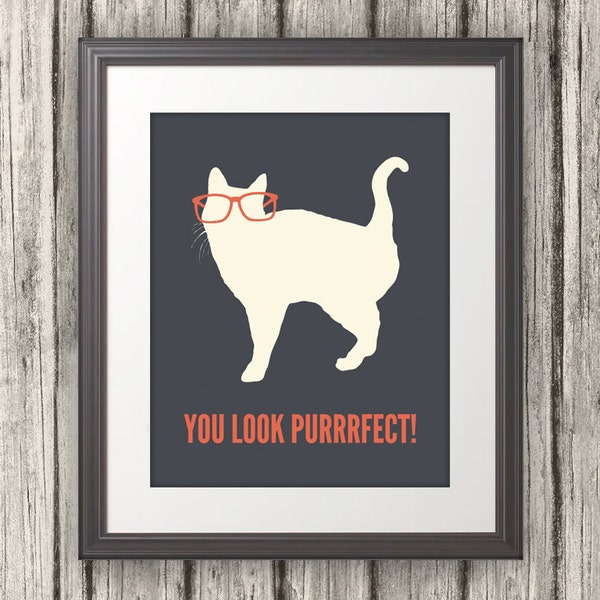 You Look Purrrfect, Cat Print, Cat Art, Cat Poster, Cat Quote