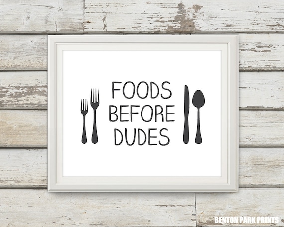 Foods Before Dudes, College Apartment Decor, Kitchen, Kitchen Decor, Apartment Art, Apartment Decor, Typography Print, Typography Wall Art