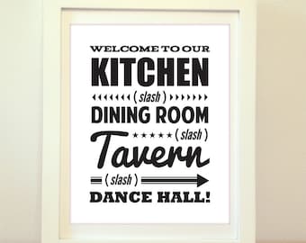 Welcome To Our Kitchen, Dining Room, Tavern, Dance Hall, Typography, Kitchen Print, Home Decor, Modern Wall Art, Typography Print, Kitchen