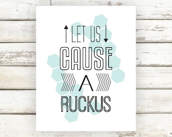 Let Us Cause A Ruckus! Honeycomb, Honeycomb Art, Honeycomb Decor, Honeycomb Print, Honeycomb Poster, Ruckus, Typography