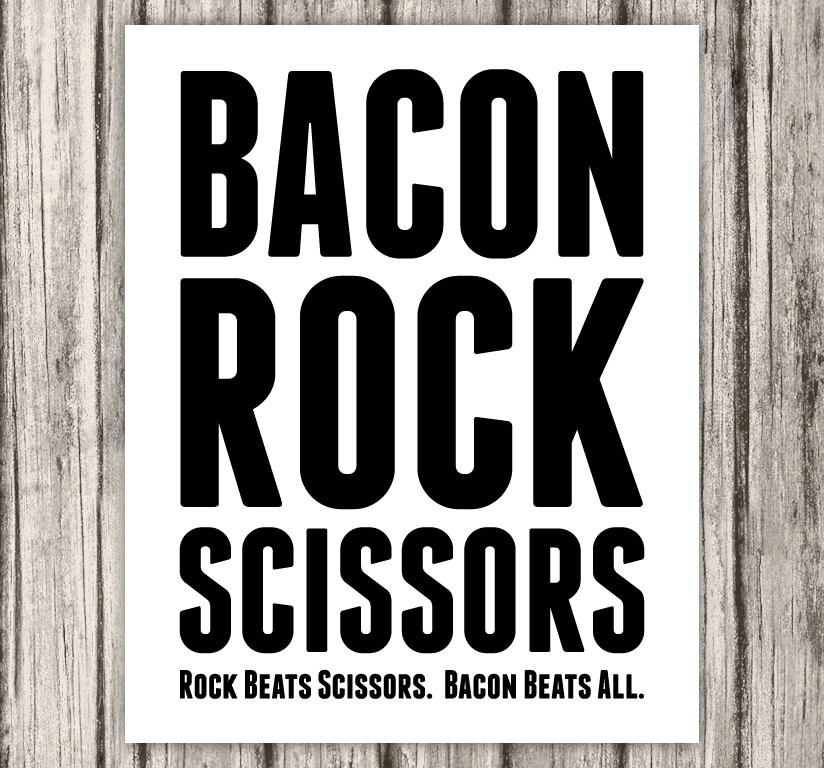 Bacon Rock Scissors, Delicious Bacon Typography, Bacon Print, Bacon Art,  Kitchen Print, Kitchen Art, Black and White - 8x10