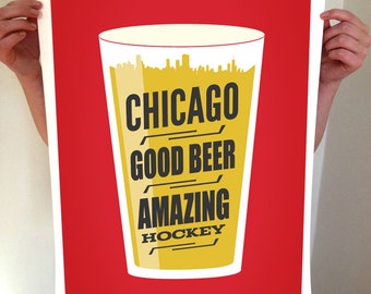 Chicago Beer Hockey Poster - Good Beer & Amazing Hockey - Typography Art Print - Chicago, CHI